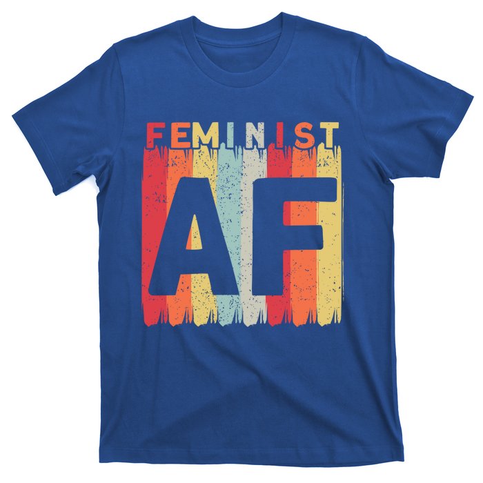 Feminist Af Feminism Cute Gift T-Shirt