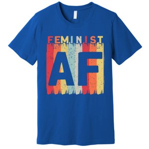 Feminist Af Feminism Cute Gift Premium T-Shirt