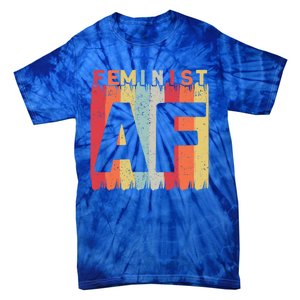 Feminist Af Feminism Cute Gift Tie-Dye T-Shirt