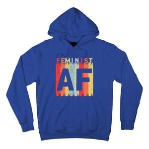 Feminist Af Feminism Cute Gift Tall Hoodie