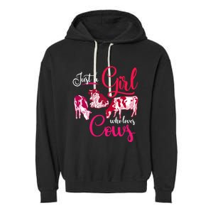 Farm Animal Farmer Girls Gift Just A Girl Who Loves Cow Gift Garment-Dyed Fleece Hoodie