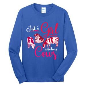 Farm Animal Farmer Girls Gift Just A Girl Who Loves Cow Gift Tall Long Sleeve T-Shirt