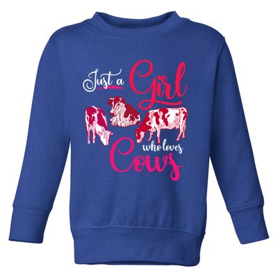 Farm Animal Farmer Girls Gift Just A Girl Who Loves Cow Gift Toddler Sweatshirt