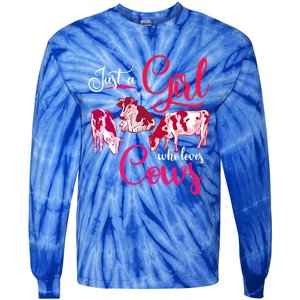 Farm Animal Farmer Girls Gift Just A Girl Who Loves Cow Gift Tie-Dye Long Sleeve Shirt