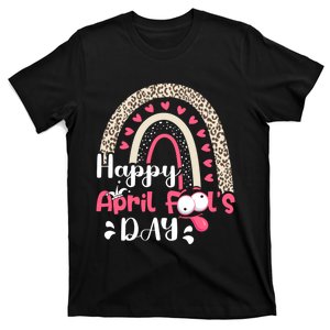 Funny April Fools Day Pranks Rainbow Quote April Fool's Day T-Shirt