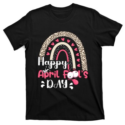 Funny April Fools Day Pranks Rainbow Quote April Fool's Day T-Shirt