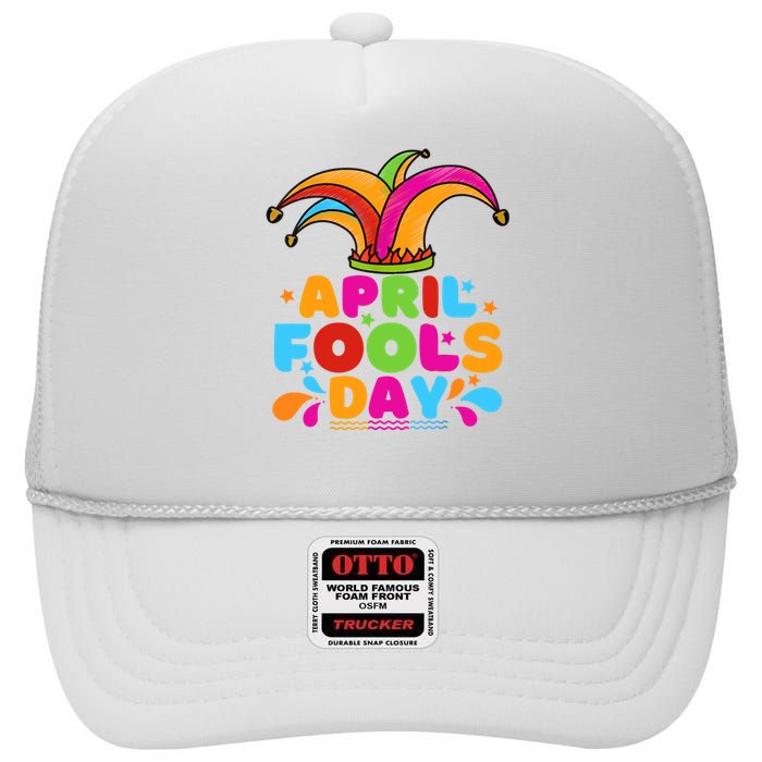 Funny April Fools Day 1st April Jokes Happy April Fools Day High Crown Mesh Back Trucker Hat