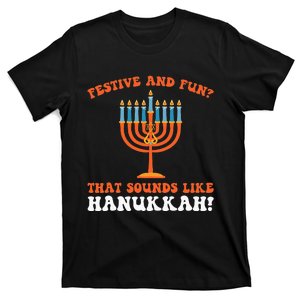 festive and fun that sounds like Hanukah Festival T-Shirt