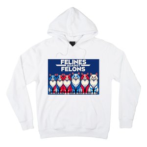 Felines Against Felons Hoodie