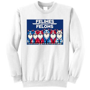 Felines Against Felons Sweatshirt