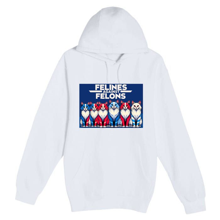 Felines Against Felons Premium Pullover Hoodie