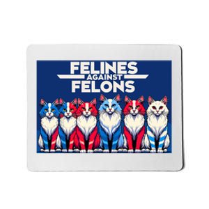 Felines Against Felons Mousepad