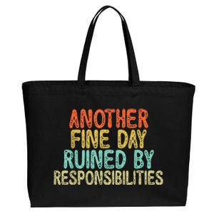 Funny Another Fine Day Ruined By Responsibilities Cotton Canvas Jumbo Tote