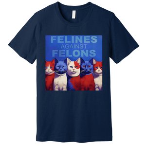 Felines Against Felons Premium T-Shirt