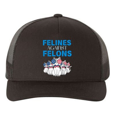 Felines Against Felons Funny Donald Trump 2024 Cat Gift Yupoong Adult 5-Panel Trucker Hat