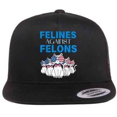 Felines Against Felons Funny Donald Trump 2024 Cat Gift Flat Bill Trucker Hat