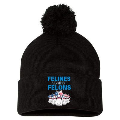 Felines Against Felons Funny Donald Trump 2024 Cat Gift Pom Pom 12in Knit Beanie