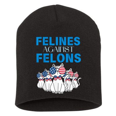 Felines Against Felons Funny Donald Trump 2024 Cat Gift Short Acrylic Beanie