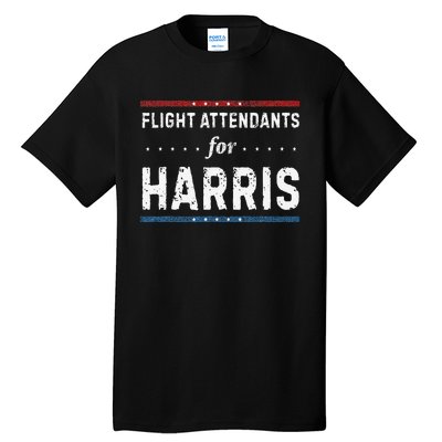 Flight Attendants For Kamala Harris President 2024 Tall T-Shirt