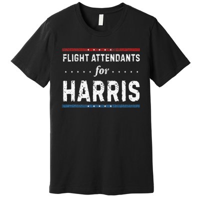 Flight Attendants For Kamala Harris President 2024 Premium T-Shirt