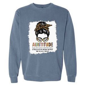 Funny Aun For Women Dont Mess With My Nephew Or Niece Garment-Dyed Sweatshirt