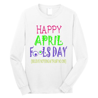 Funny April Fools Day April 1st Joke Pranks Long Sleeve Shirt