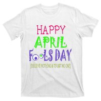 Funny April Fools Day April 1st Joke Pranks T-Shirt