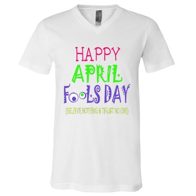 Funny April Fools Day April 1st Joke Pranks V-Neck T-Shirt