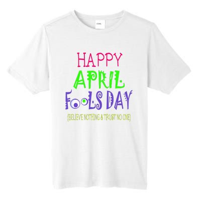 Funny April Fools Day April 1st Joke Pranks Tall Fusion ChromaSoft Performance T-Shirt