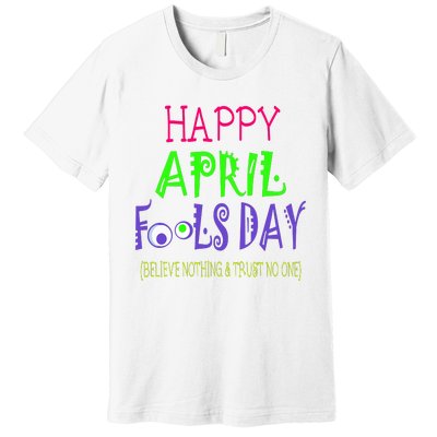 Funny April Fools Day April 1st Joke Pranks Premium T-Shirt