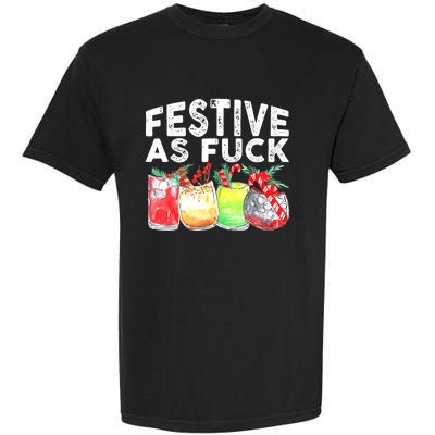 Festive as Fuck funny Holiday Christmas Garment-Dyed Heavyweight T-Shirt