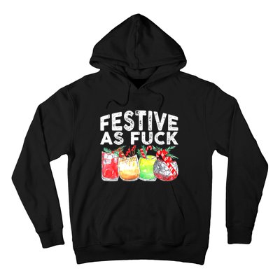 Festive as Fuck funny Holiday Christmas Hoodie