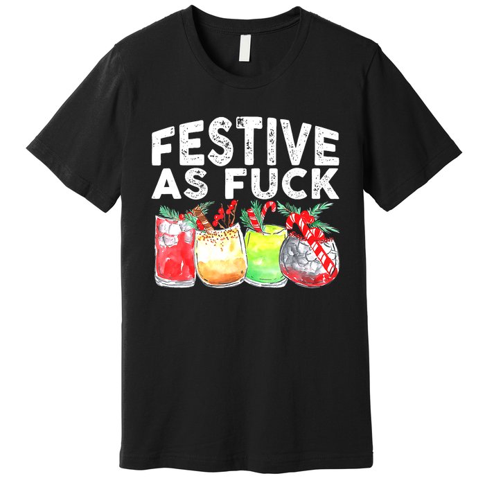 Festive as Fuck funny Holiday Christmas Premium T-Shirt