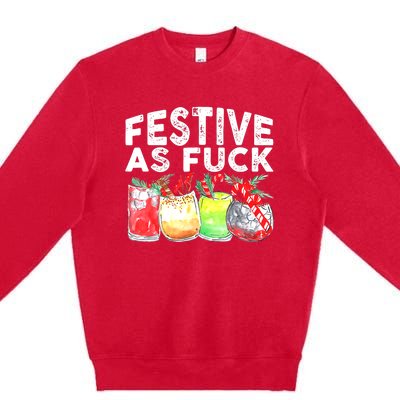 Festive as Fuck funny Holiday Christmas Premium Crewneck Sweatshirt