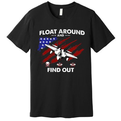 Float Around & Find Out Chinese Spy Balloon & UFOs USA Flag Premium T-Shirt