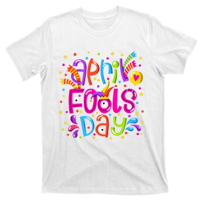 Funny April Fools Day T-Shirt