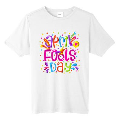 Funny April Fools Day Tall Fusion ChromaSoft Performance T-Shirt