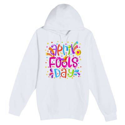 Funny April Fools Day Premium Pullover Hoodie