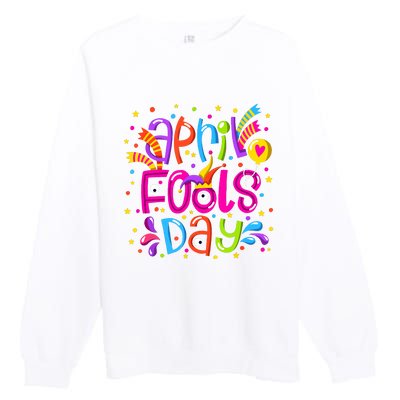 Funny April Fools Day Premium Crewneck Sweatshirt