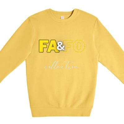 Fool Around & Find Out Collection Premium Crewneck Sweatshirt