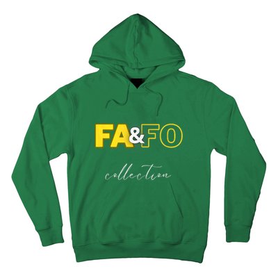 Fool Around & Find Out Collection Hoodie