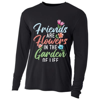 Friends Are Flowers In The Garden Of Life Friendship Cooling Performance Long Sleeve Crew