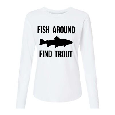 Fish Around Find Trout Fish Fishing Womens Cotton Relaxed Long Sleeve T-Shirt