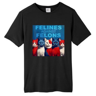 Felines Against Felons Showcasing Your Witty Side And Trendy Vibes Tall Fusion ChromaSoft Performance T-Shirt