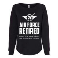 Funny Air Force Retired | Military Veteran Womens California Wash Sweatshirt