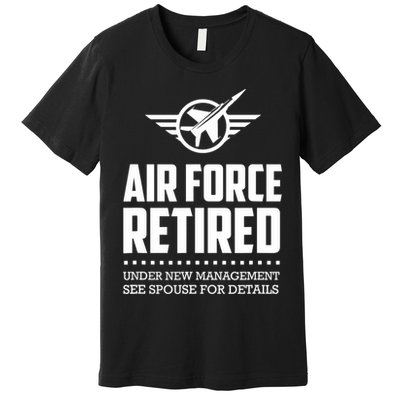 Funny Air Force Retired | Military Veteran Premium T-Shirt