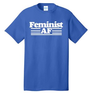 Feminist Af Feminism With A Retro 70s Cool Gift Tall T-Shirt