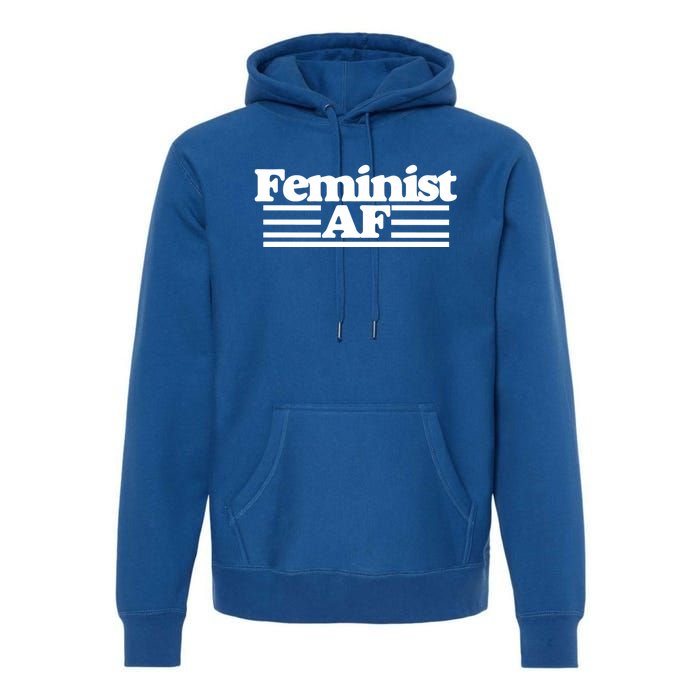 Feminist Af Feminism With A Retro 70s Cool Gift Premium Hoodie