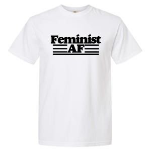 Feminist Af Feminism With A Retro 70s Cool Gift Garment-Dyed Heavyweight T-Shirt