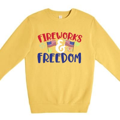 Fireworks And Freedom Fourth Of July Cool Gift Premium Crewneck Sweatshirt